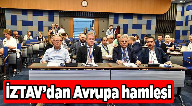 İZTAV’dan Avrupa hamlesi