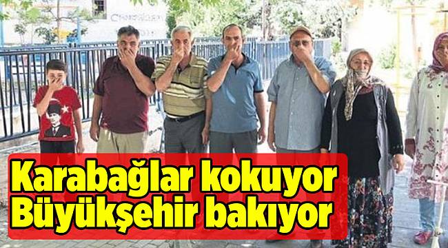 Karabağlar kokuyor Büyükşehir bakıyor