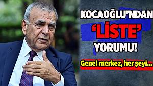 Kocaoğlu, CHP'nin İzmir aday listesi için ne dedi?