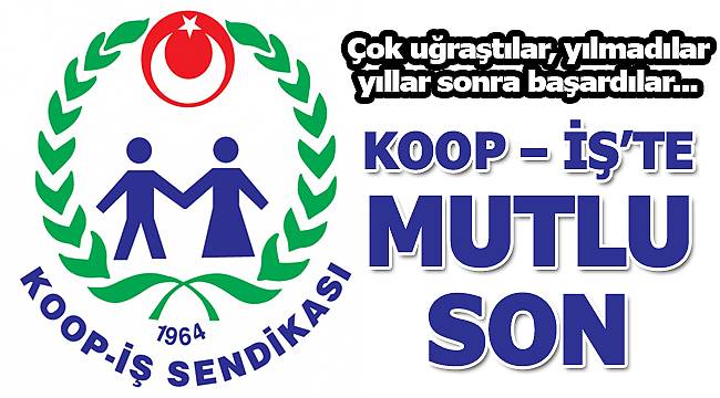 KOOP – İŞ’TE MUTLU SON