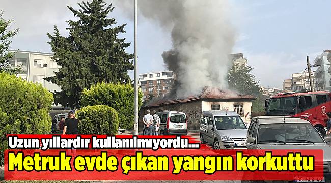Metruk evde çıkan yangın korkuttu