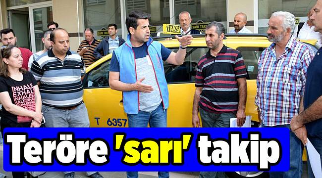 Teröre 'sarı' takip