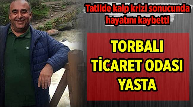 Torbalı Ticaret Odası'nı yasa boğan ölüm