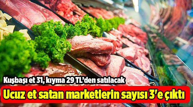 Ucuz et satan marketlerin sayısı 3'e çıktı