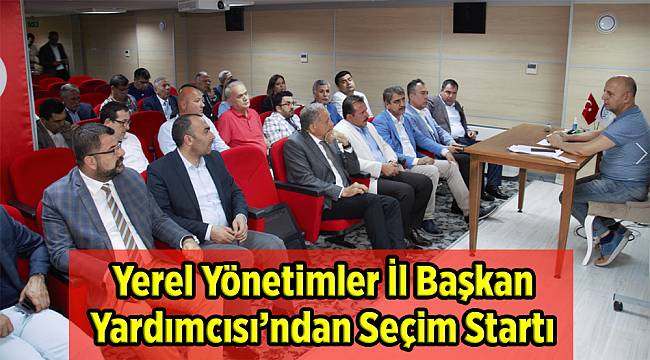 Yerel Yönetimler İl Başkan Yardımcısı’ndan Seçim Startı