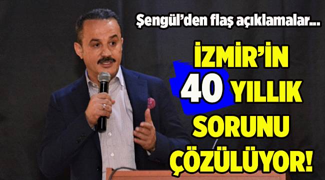 AK Partili Başkan Şengül, İzmir'in 40 yıllık sorunu için net konuştu: Seçimden sonra o defteri kapatacağız