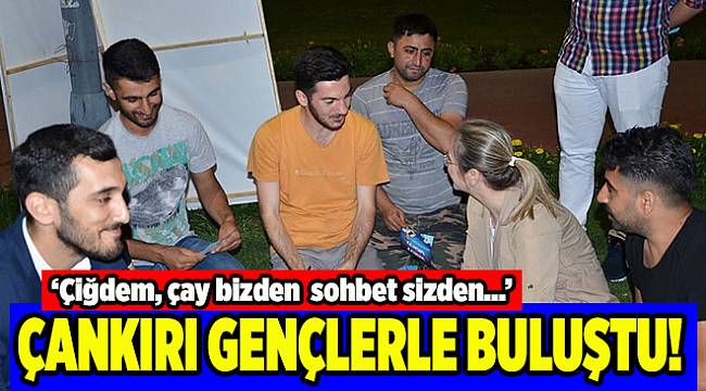 AK Partili Çankırı esnafı dinledi, gençlere seslendi