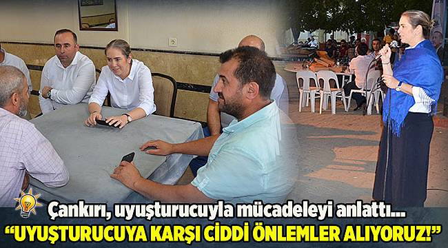 AK Partili Çankırı, uyuşturucu ile mücadeleyi anlattı