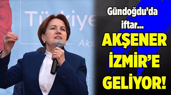 Akşener İzmir turuna çıkıyor...