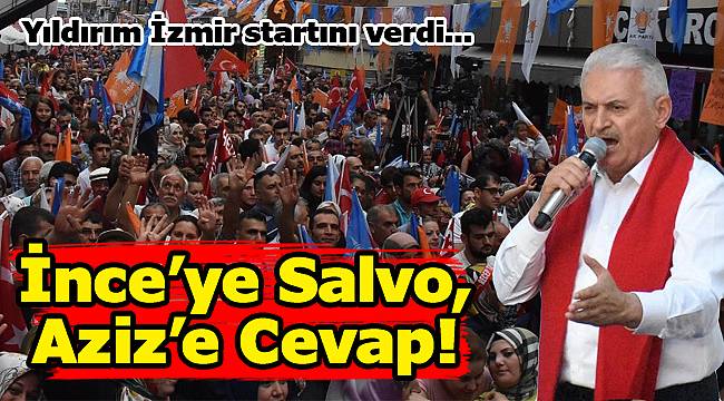 Başbakan Binali Yıldırım İzmir'de seçim maratonuna başladı