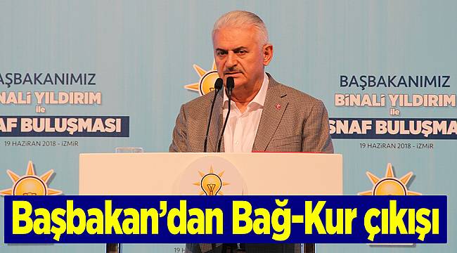 Başbakan’dan Bağ-Kur çıkışı