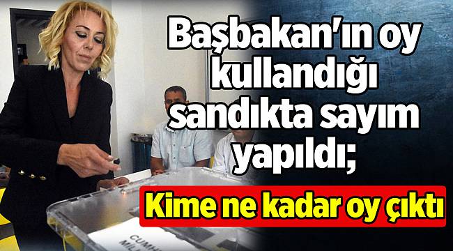 Başbakan'ın oy kullandığı sandıkta sayım yapıldı; Kime ne kadar oy çıktı