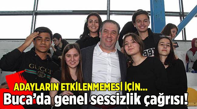 Buca’da genel sessizlik çağrısı