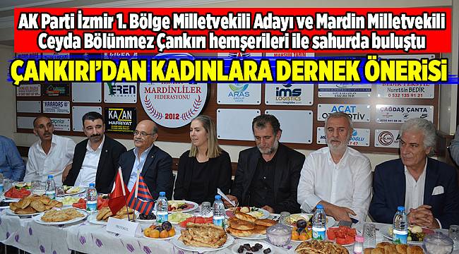 ÇANKIRI'DAN KADINLARA DERNEK ÖNERİSİ