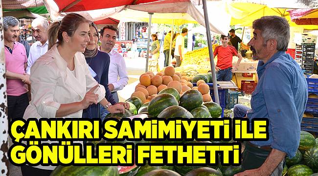 ÇANKIRI SAMİMİYETİ İLE GÖNÜLLERİ FETHETTİ