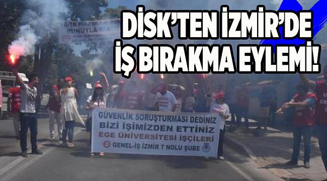 DİSK üyesi işçiler, yarım gün iş bıraktı