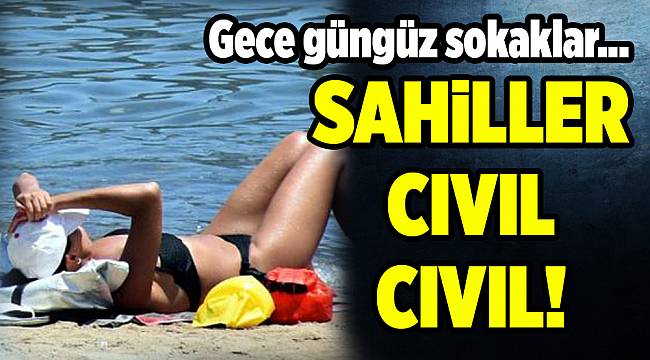 Ege sahillerinde 24 saat yaşam