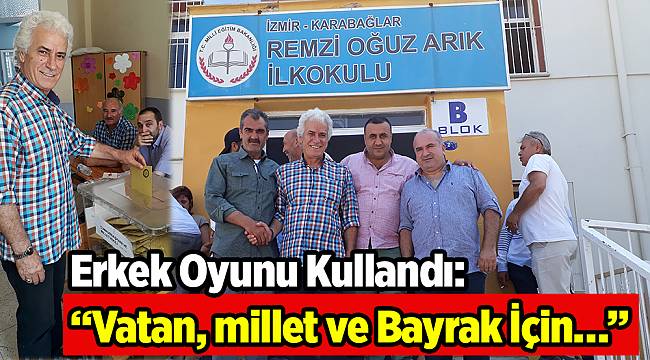 Erkek Oyunu Kullandı: "Vatan, millet ve Bayrak İçin…”