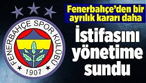 Fenerbahçe’den bir ayrılık kararı daha