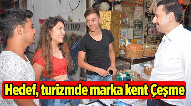 Hedef, turizmde marka kent Çeşme