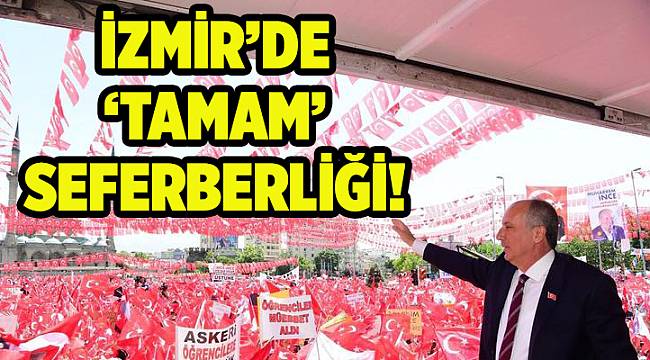 İzmir’de “Tamam” seferberliği