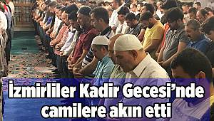 İzmirliler Kadir Gecesi'nde camilere akın etti