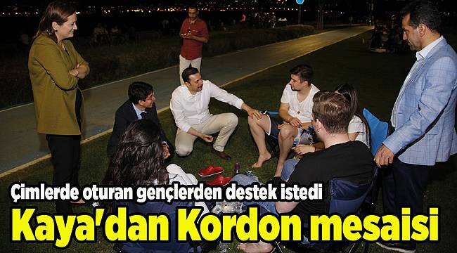 Kaya'dan Kordon mesaisi