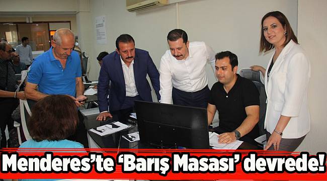 Menderes’te 'Barış Masası' devrede