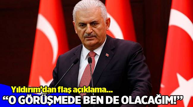 &quot;O görüşmede ben de olacağım&quot;