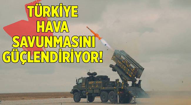 Türkiye hava savunmasını güçlendiriyor