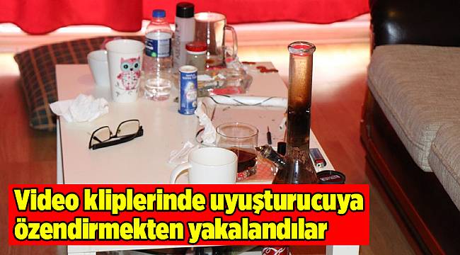 Video kliplerinde uyuşturucuya özendirmekten yakalandılar
