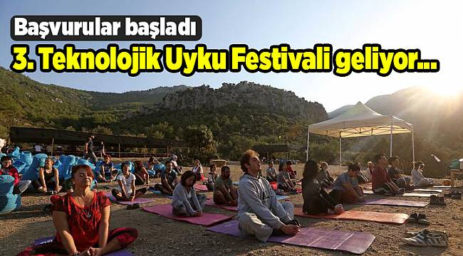 3. Teknolojik Uyku Festivali başvuruları başlıyor