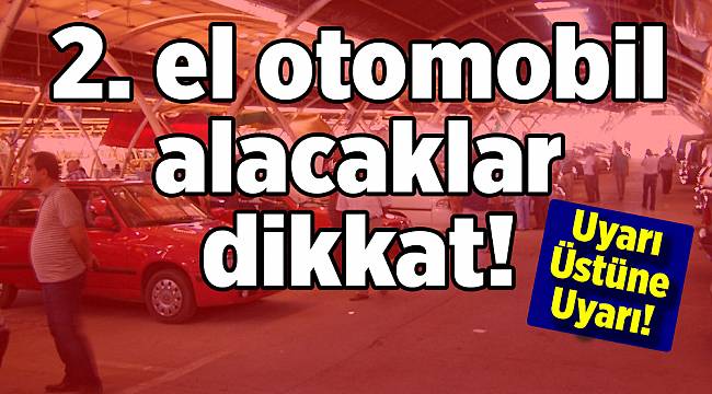 Araba alacaklar dikkat!
