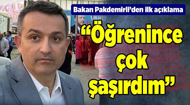 Bakan Pakdemirli’den ilk açıklama