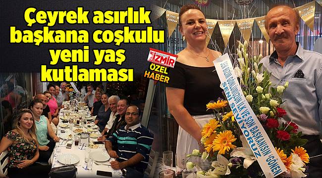 ÇEYREK ASIRLIK BAŞKANA COŞKULU YENİ YAŞ KUTLAMASI