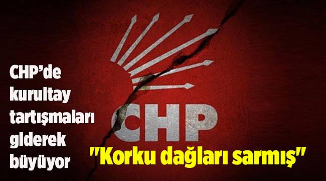 CHP’de kurultay tartışmaları giderek büyüyor