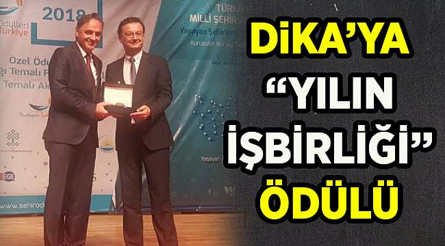 DİKA’YA ‘’YILIN İŞBİRLİĞİ’’ ÖDÜLÜ