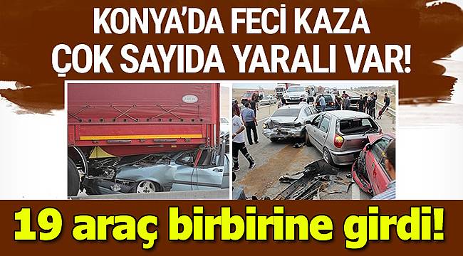 Feci kazada 19 araç birbirine girdi: Çok sayıda yaralı var!