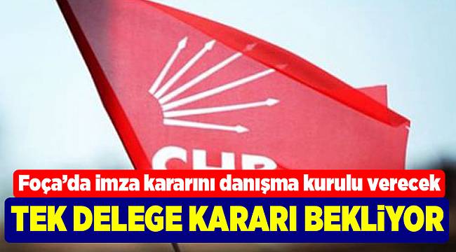 Foça’da imza kararını danışma kurulu verecek