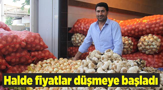 Halde fiyatlar düşmeye başladı