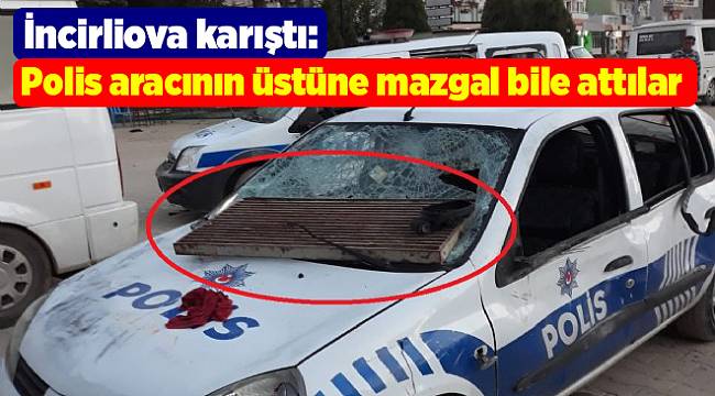 İncirliova polis karakoluna ve araçlarına taşlı saldırı
