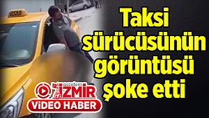 İstanbul'da taksi sürücüsünün görüntüsü şoke etti