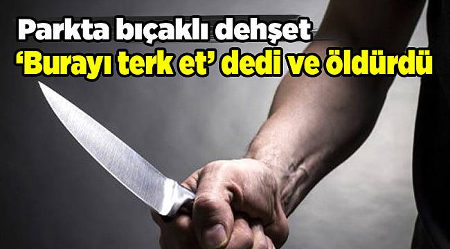 İzmir'de bıçaklı kavga: 1 ölü, 1 yaralı
