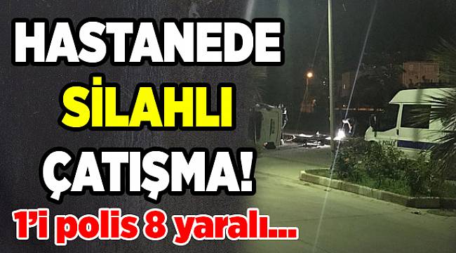 İzmir'de hastanede silahlı kavga...