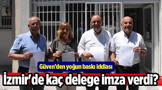 İzmir'de kaç delege imza verdi?