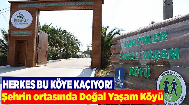 İzmir'de şimdi bu köy çok gözde....