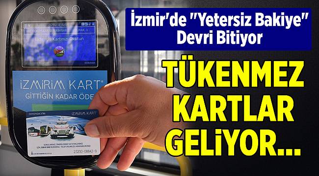 İzmir'de "Yetersiz Bakiye" Devri Bitiyor