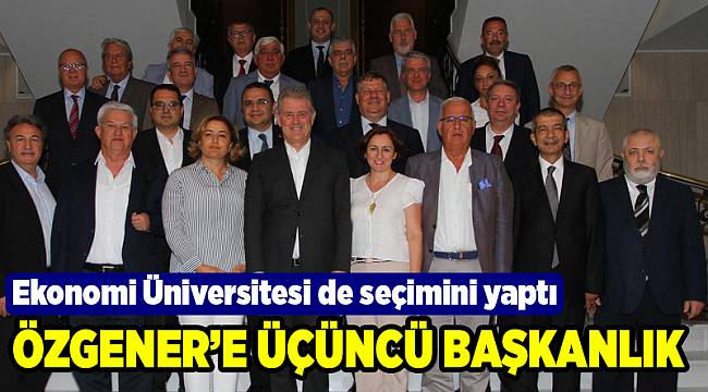 İzmir Ekonomi'de mütevelli heyet başkanı Özgener