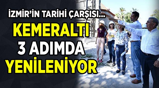 Kemeraltı'nda yenileme çalışmaları