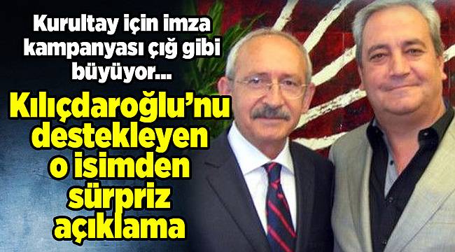 Kılıçdaroğlu’nu destekleyen o isimden sürpriz açıklama